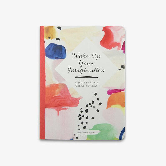 Wake Up Your Imagination: A Journal for Creative Play